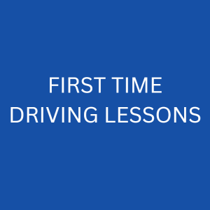 FIRST TIME DRIVING LESSONS